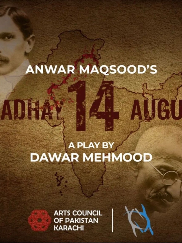 Anwar Maqsood, Dawar Mehmood and a play called Saadhay Chauda August