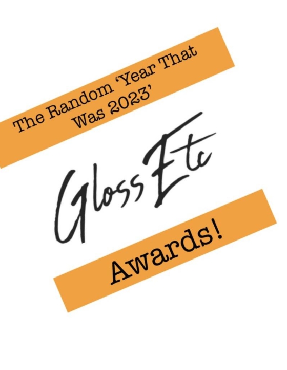 The Random ‘Year That Was 2023’ Gloss Etc Awards